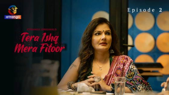 Tera Ishq Mera Fitoor Part S E Hindi Hot Web Series